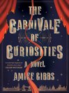 Cover image for The Carnivale of Curiosities